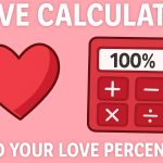 Love Calculator 2025 | Find Out How Compatible You Are in Love